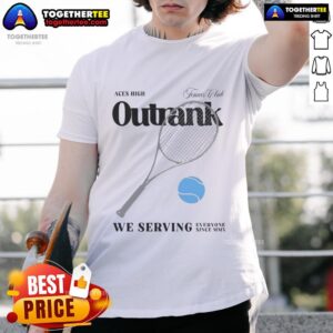Premium Aces High Outrank We Serving Everyone Since MMX T-Shirt