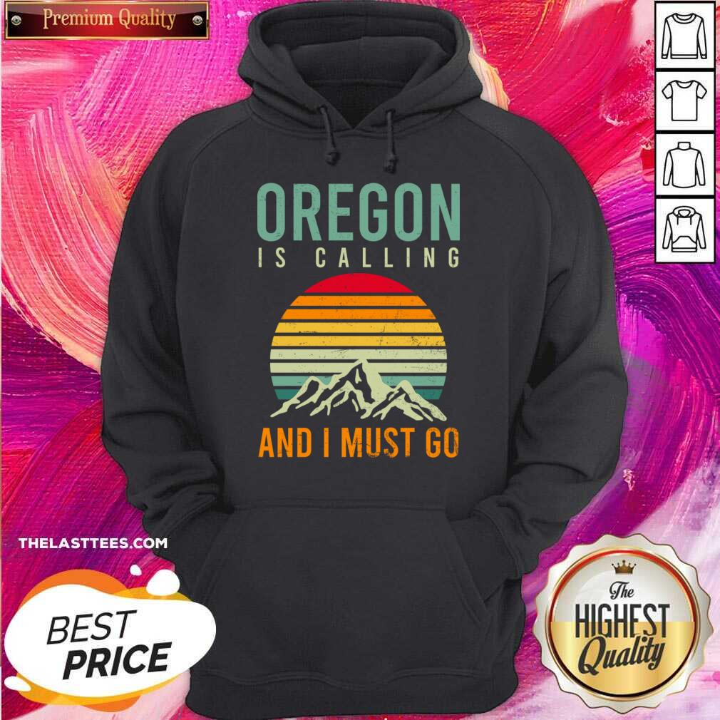 Oregon Is Calling And I Must Go Vintage Shirt - Image 5