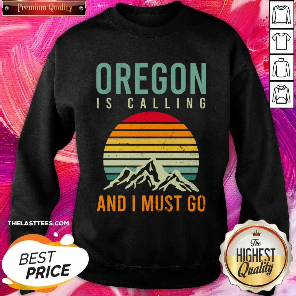 Oregon Is Calling And I Must Go Vintage Shirt - Image 4
