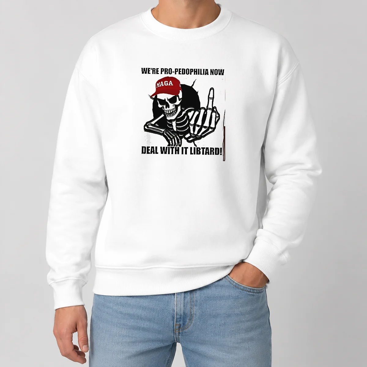 Funny Hot MAGA Skeleton Middle Finger We're Pro Pedophilia Now Deal With It Libtard Shirt - Image 7