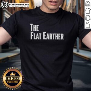 Top The Flat Earther T-Shirt