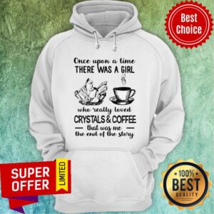 Alternative view of Love Crystals and Coffee There Was A Girl Crystals Shirt
