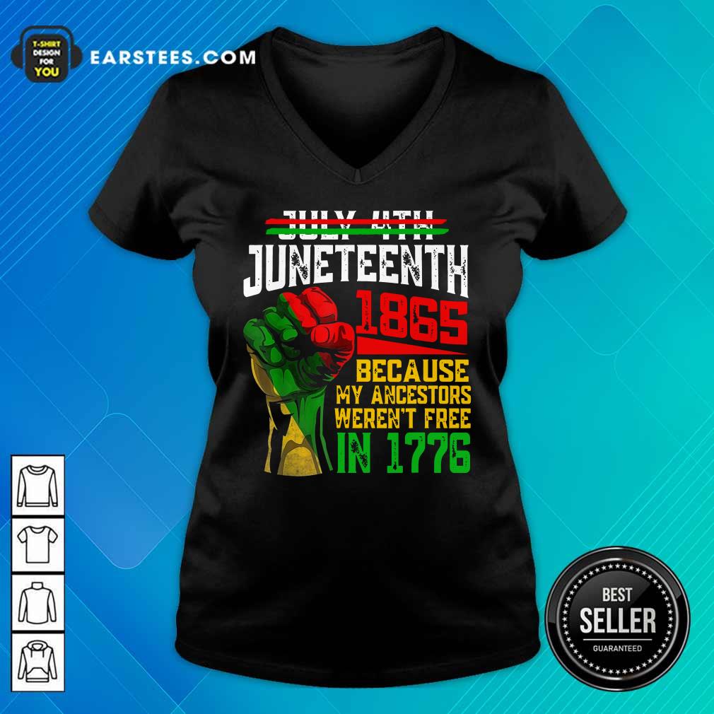 Nice Juneteenth 1865 Were Not Free In 1776 Shirt - Image 5