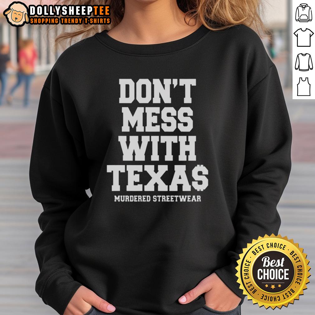 Top Murdered Streetwear Don't Mess With Texas T-Shirt - Image 5