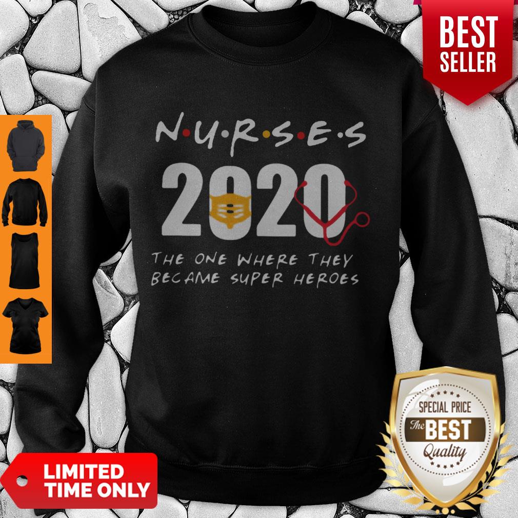 Nurses 2020 The One Where They Became Super Heroes Coronavirus Shirt - Image 5