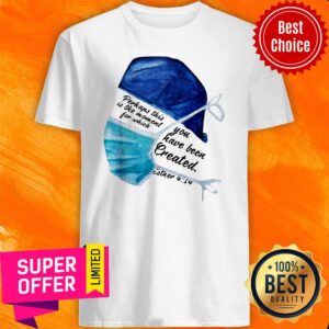 Nurse Perhaps This Is The Moment For Which You Have Been Created Esther Shirt