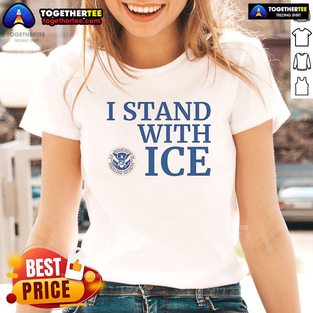 Nice I Stand With Ice Us Department Of Homeland Security T-Shirt - Image 3