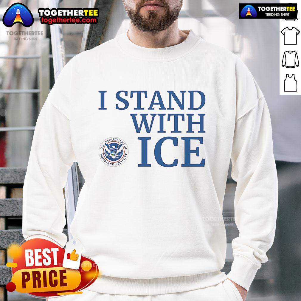 Nice I Stand With Ice Us Department Of Homeland Security T-Shirt - Image 5