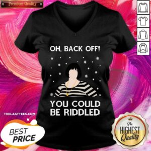 Alternative view of Top Oh Back Off You Could Be Riddled Ugly Christmas Shirt