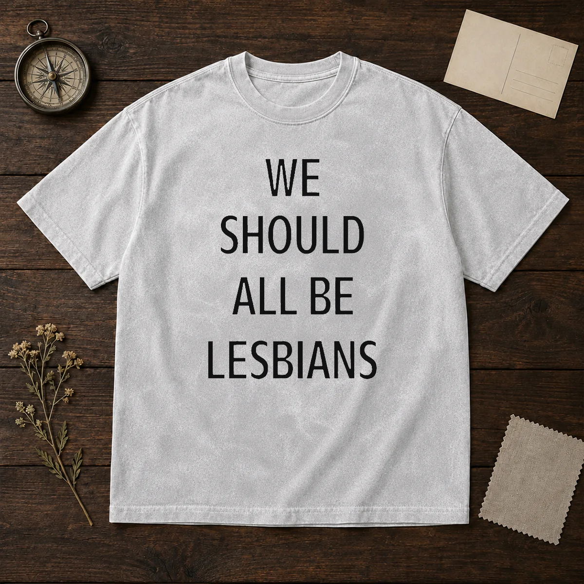 Top We Should All Be Lesbians Quote Shirt - Image 8