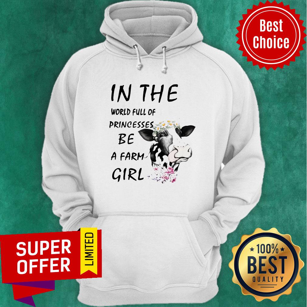 Awesome In The World Full Of Princesses Be A Farm Girl Shirt - Image 5