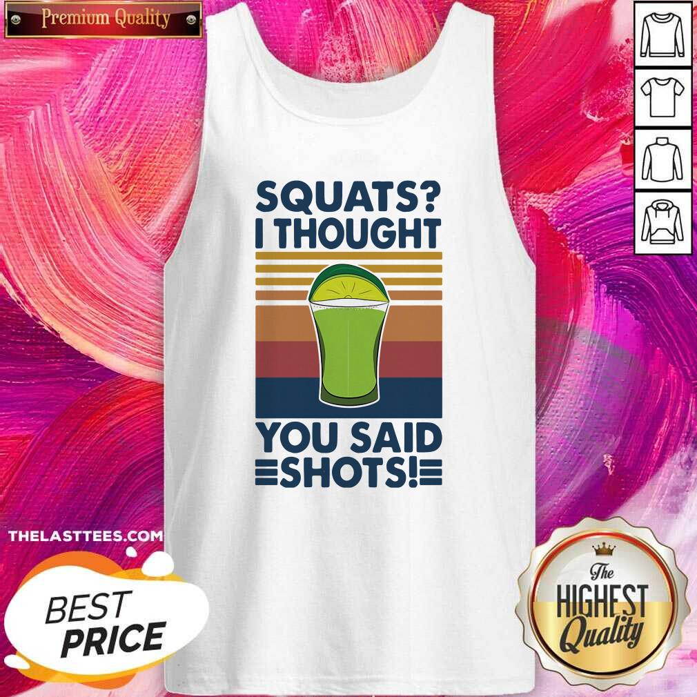 Love Squat I Thought You Said Shots Lemonade Weight Lighting Vintage Shirt - Image 3