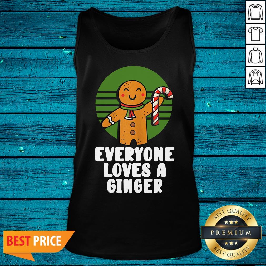 Lovely Everyone Loves A Ginger Christmas Gingerbread Man Cookie Shirt - Image 5