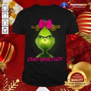 Original Crazy Grinch Lady Shirt