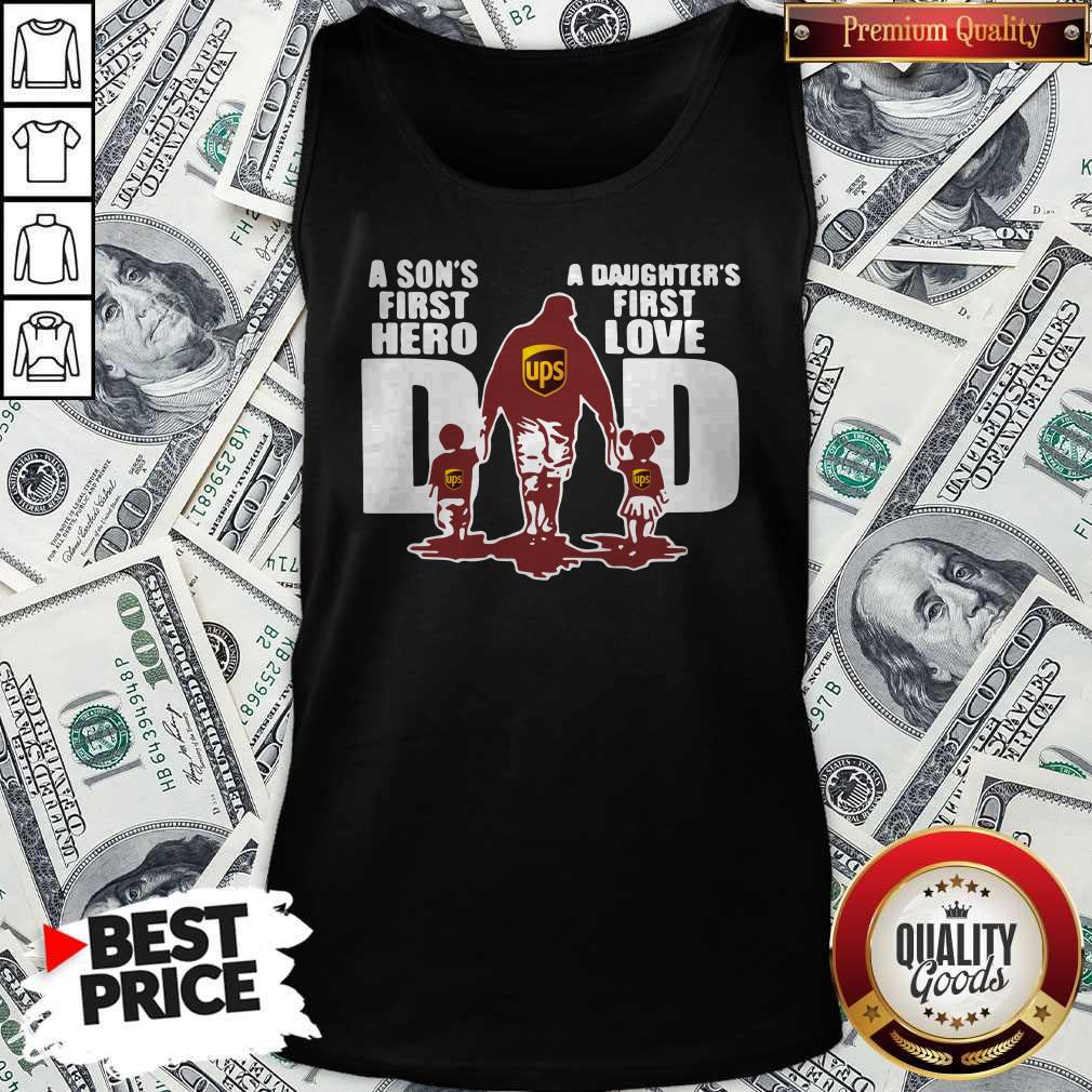 UPS Dad A Son's First Hero A Daughter's First Love Shirt - Image 2
