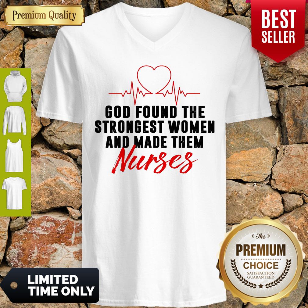 God Found The Strongest Women And Made Them Nurses Shirt - Image 2