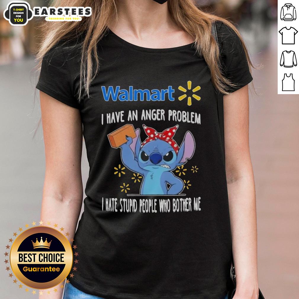 Cute Stitch X Walmart I Have An Anger Problem I Hate Stupid People Who Bother Me T-Shirt - Image 3