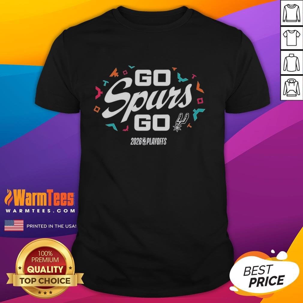 Good San Antonio Go Spurs Go 2026 Nba Playoffs T-Shirt