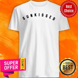 Awesome Sunkissed Shirt