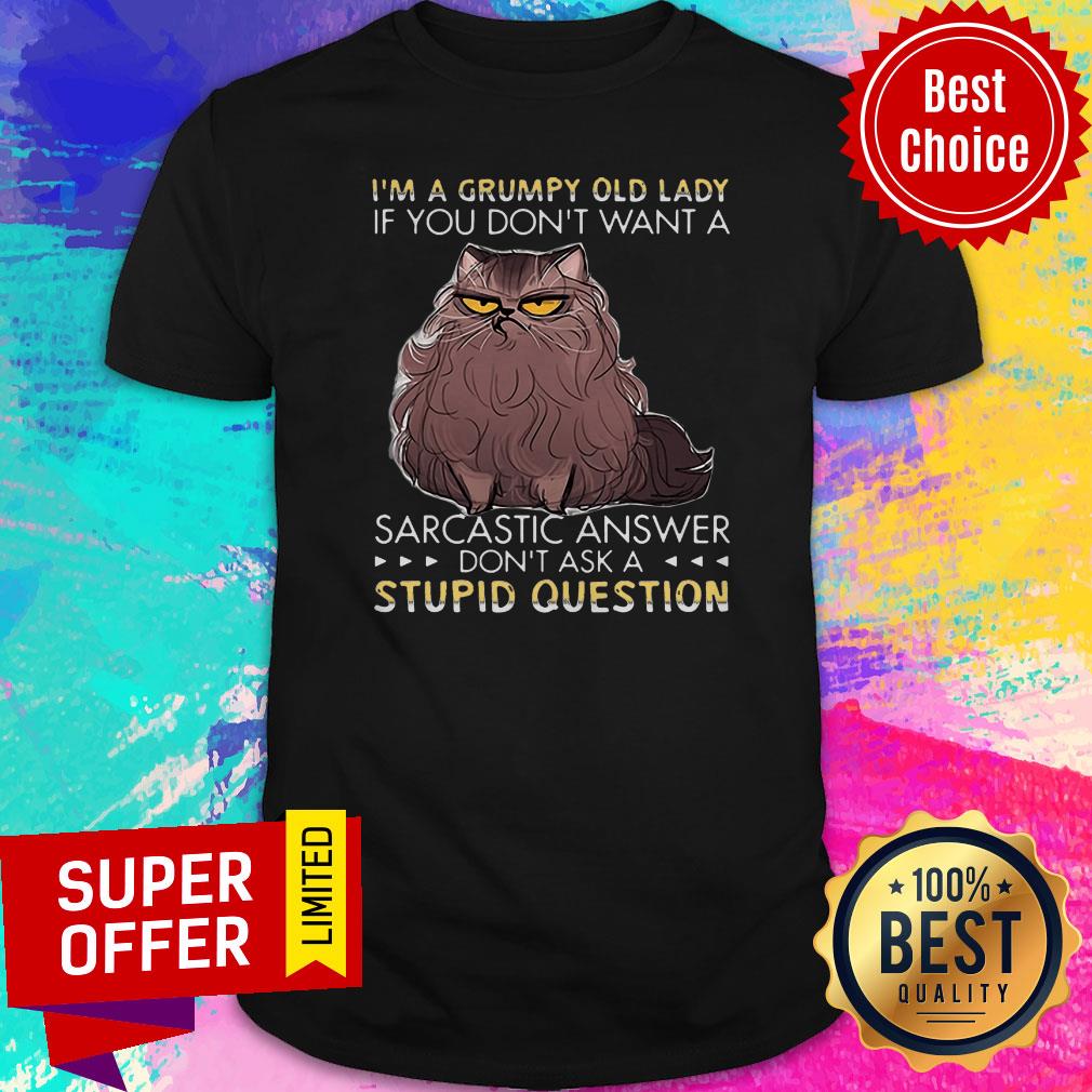 Grumpy Cat I’m A Grumpy Old Lady Don’t Ask A Stupid Question Shirt
