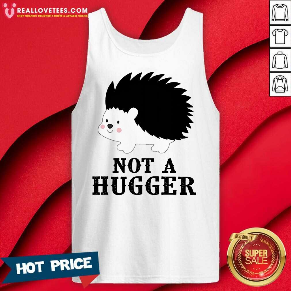 Good Hedgehog Not A Hugger Shirt - Image 3