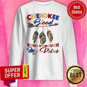 Alternative view of Awesome Cherokee Blood Runs Through My Veins Shirt