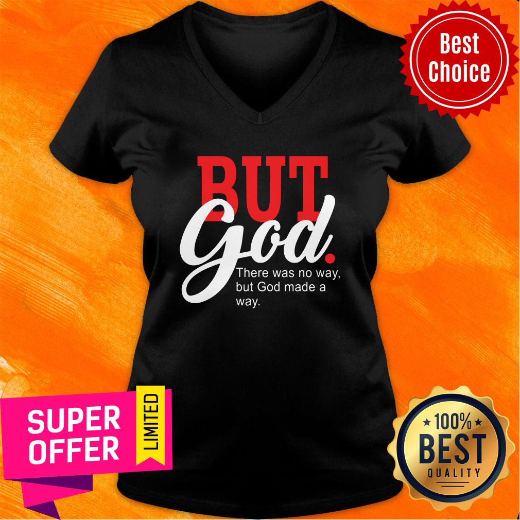 But God There Was No Way But God Made A Way Shirt - Image 3