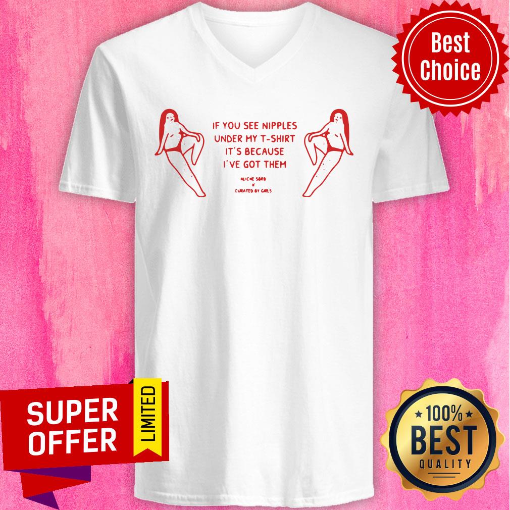 If You See Nipples Under My T-shirt It's Because I've Got Them Shirt - Image 2