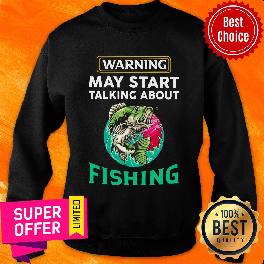 Warning May Start Talking About Fishing Shirt - Image 5