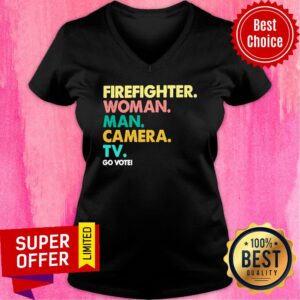 Alternative view of Firefighter Woman Man Camera TV Go Vote Shirt