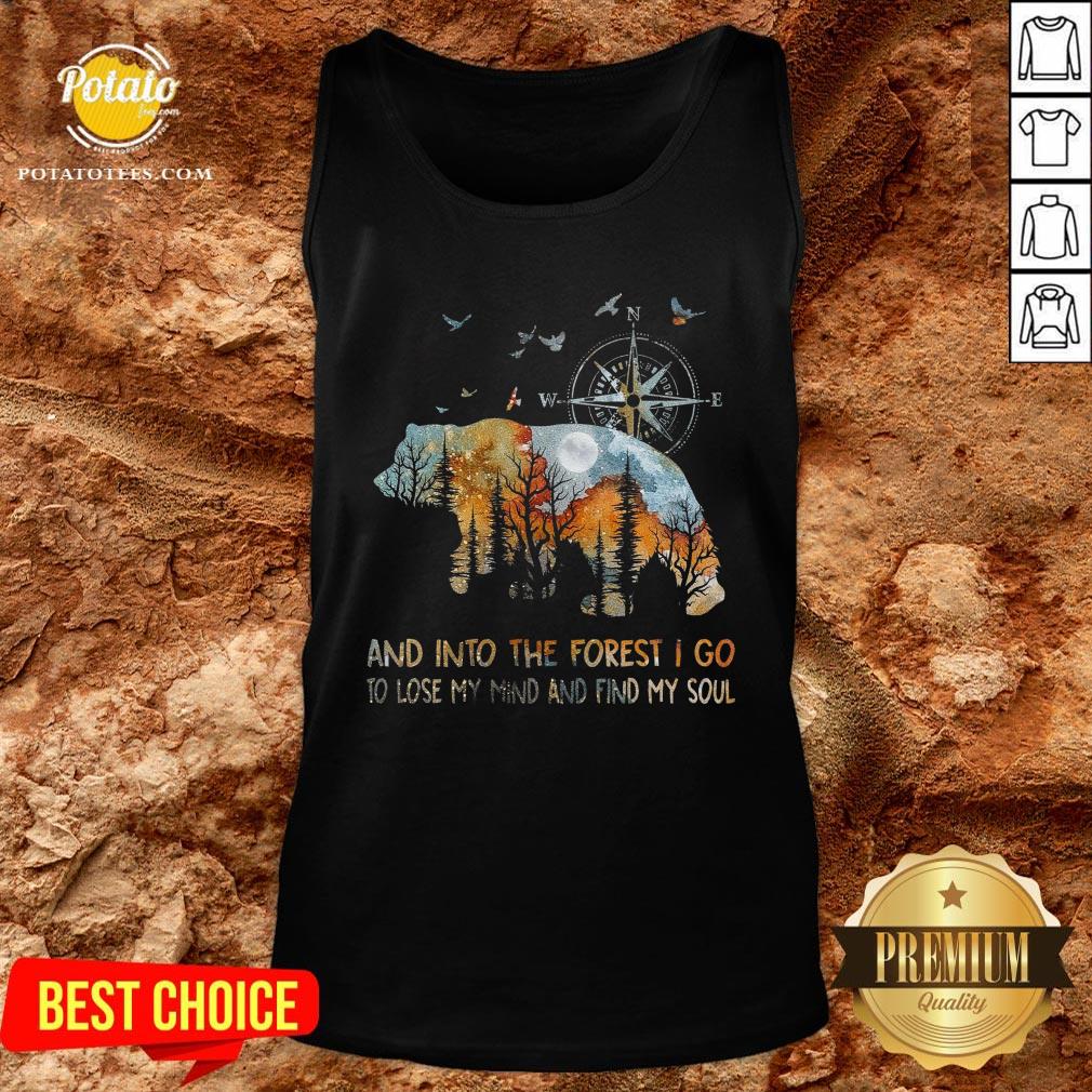 Good Bear And Into The Forest I Go To Lose My Mind And Find My Soul Shirt - Image 3