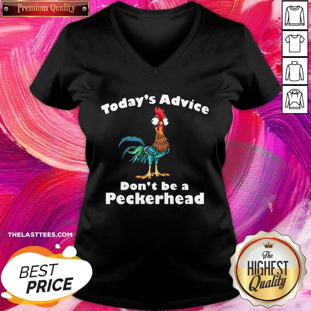 Love Chicken Hei Hei Today’s Advice Don’t Be A Peckerhead Shirt - Image 2