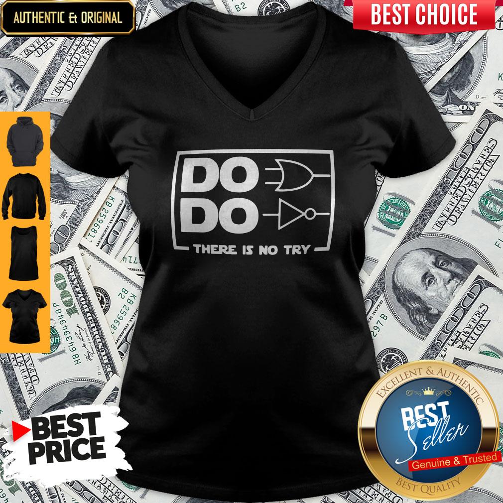Official Do Do There Is No Try Shirt - Image 2