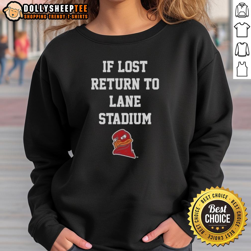 Nice Virginia Tech Hokies If Lost Return To Lane Stadium T-Shirt - Image 4