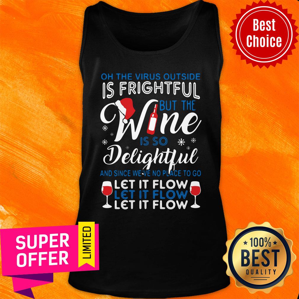 Funny On The Virus Outside Is Fightful But The Wine Is So Delightful Shirt - Image 3