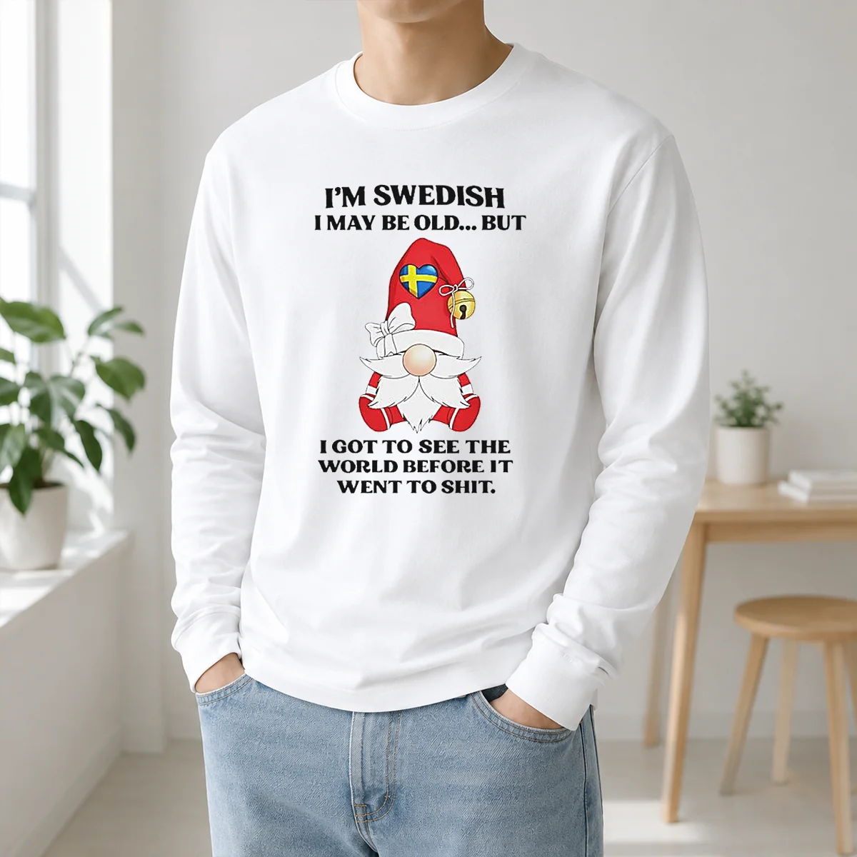 Funny Swedish Gnome I Am Swedish I May Be Old But I Got To See The World Before It Shirt - Image 5
