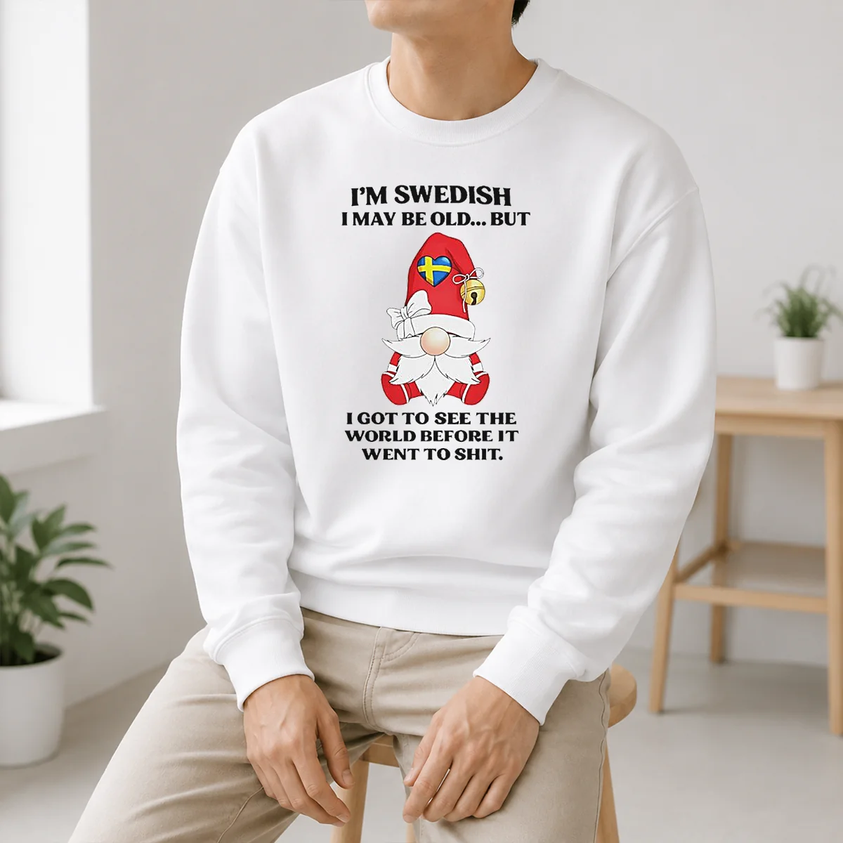 Funny Swedish Gnome I Am Swedish I May Be Old But I Got To See The World Before It Shirt - Image 6