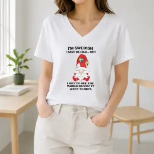 Alternative view of Funny Swedish Gnome I Am Swedish I May Be Old But I Got To See The World Before It Shirt