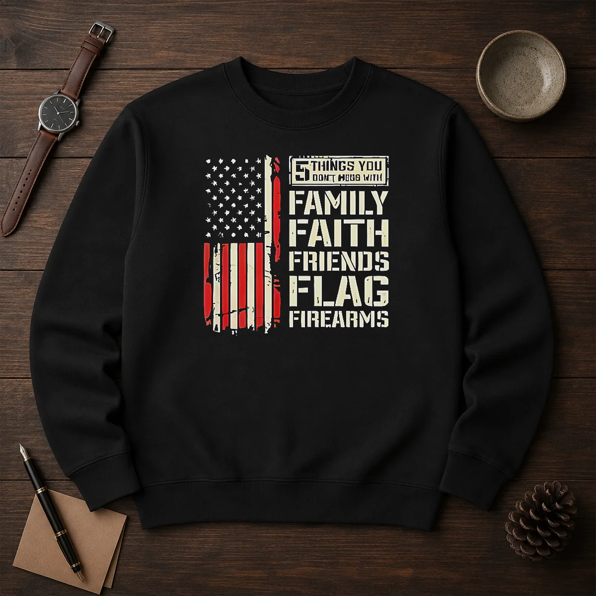 Premium 5 Things You Don'T Mess With Family Faith Friends Flag Firearms Shirt - Image 7
