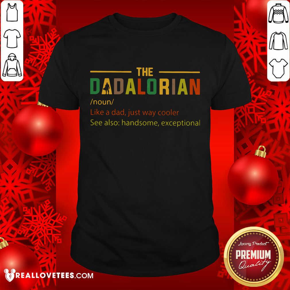 The Dadalorian Like A Dad Just Way Cooler Vintage Shirt