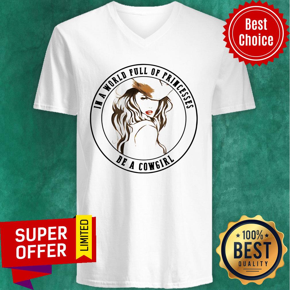 Awesome In A World Full Of Princesses Be A Cowgirl Shirt - Image 2