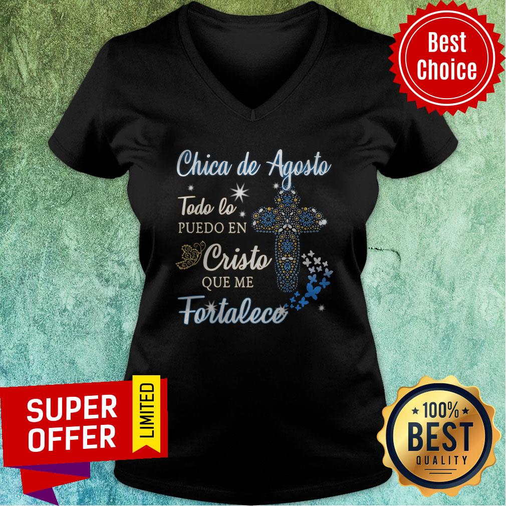 Chica De Agosto Todo Lo Puedo En Cristo Que Me Fortalece Shirt - Image 2