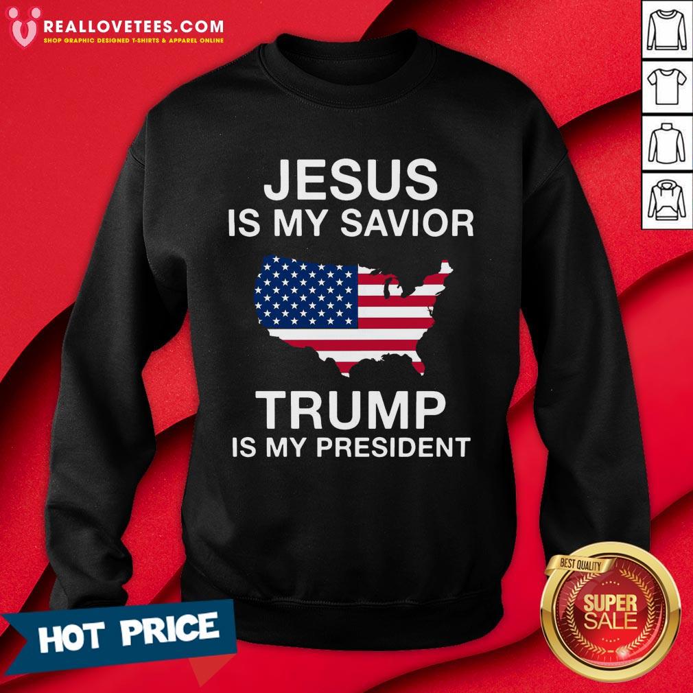 Funny Jesus Is My Savior Trump Is My President Shirt - Image 3