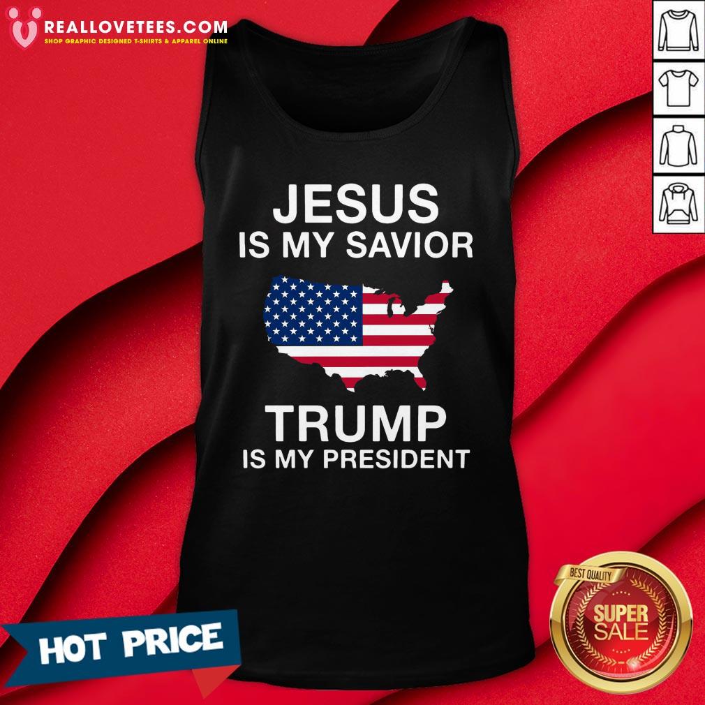 Funny Jesus Is My Savior Trump Is My President Shirt - Image 2