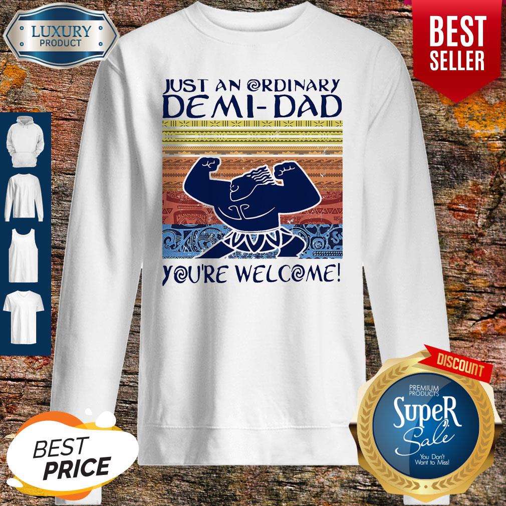 Nice Just An Ordinary Demi-Dad You’re Welcome Vintage Shirt - Image 5
