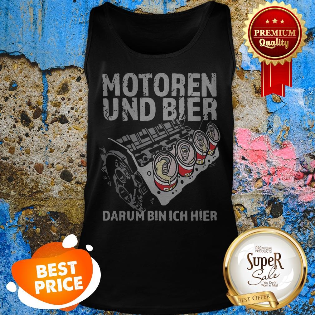 Nice Motoren Und Bier Darum Bin Ich Hier Shirt - Image 4