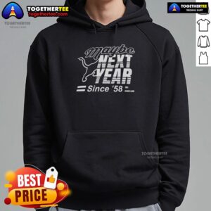 Alternative view of Official Maybe Next Year Since 58 T-Shirt