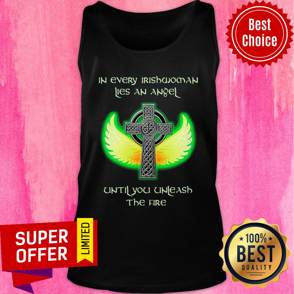 In Every Irish Woman Lies An Angel Cross Until You Unleash The Fire Shirt - Image 4