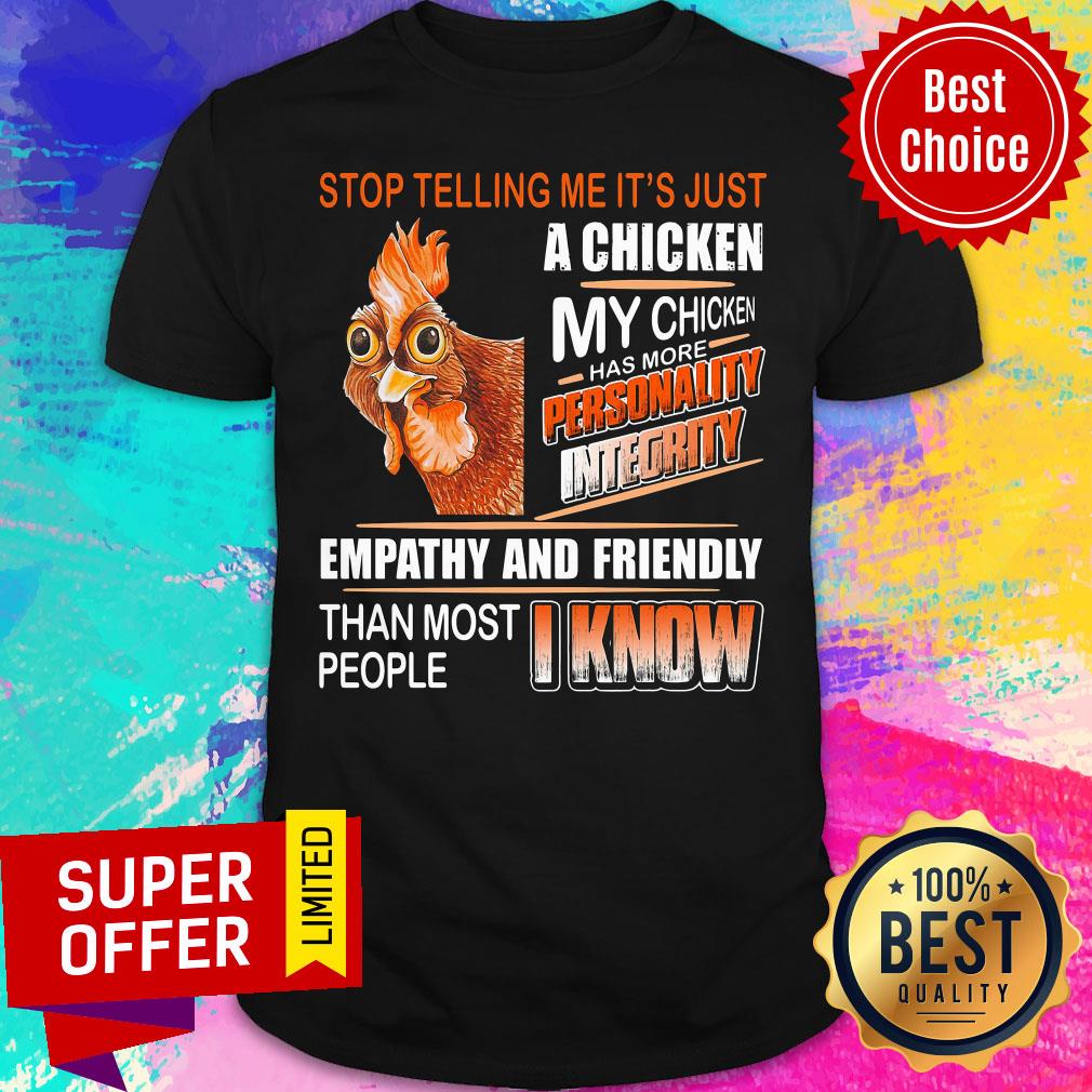 Stop Telling A Chicken Personality I Know Shirt