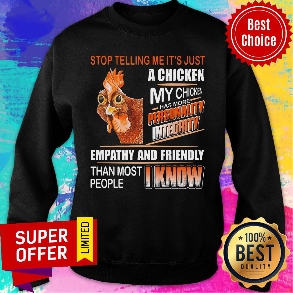 Stop Telling A Chicken Personality I Know Shirt - Image 5